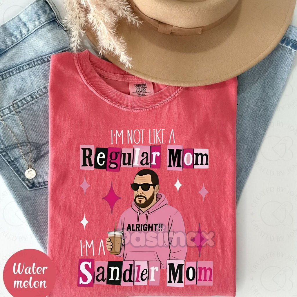 Comfort Colors Funny 'I'm Not a Regular Mom, I'm a Sandler Mom' T-Shirt – Trending Adam Sandler Fan Tee, Gift for Mom