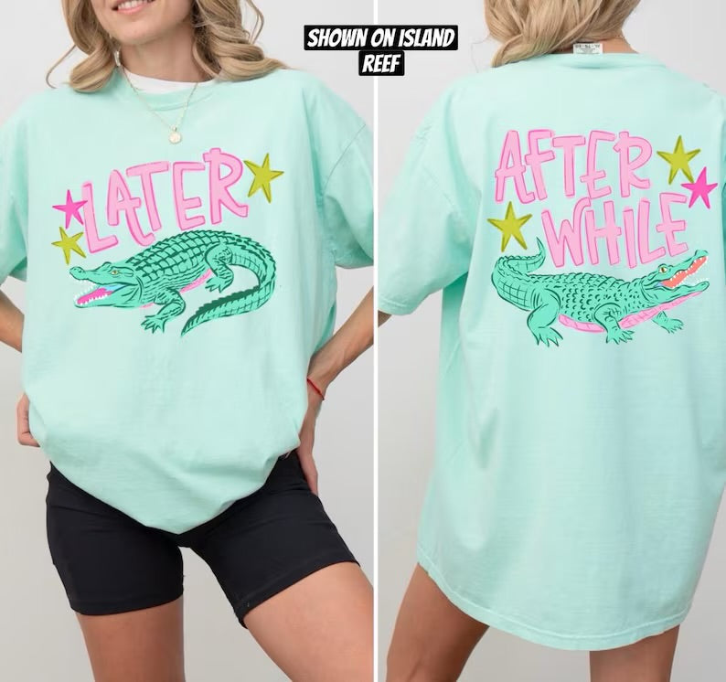 Later Gator Afterwhile Gator Graphic Tee - Crafted with Purpose | Everyday Customs Co.