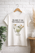Blame It on The Goose Juice Graphic Tee - Custom In-House Print | Everyday Customs Co.