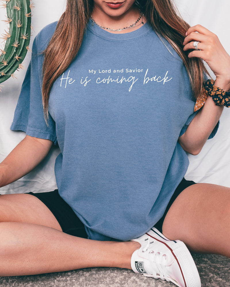 Jesus He is coming back Comfort Colors Christian T Shirt