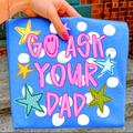 Go Ask Your Dad Tee